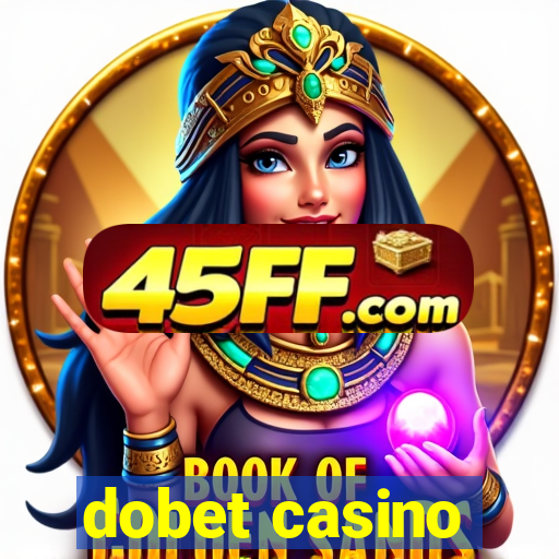 dobet casino